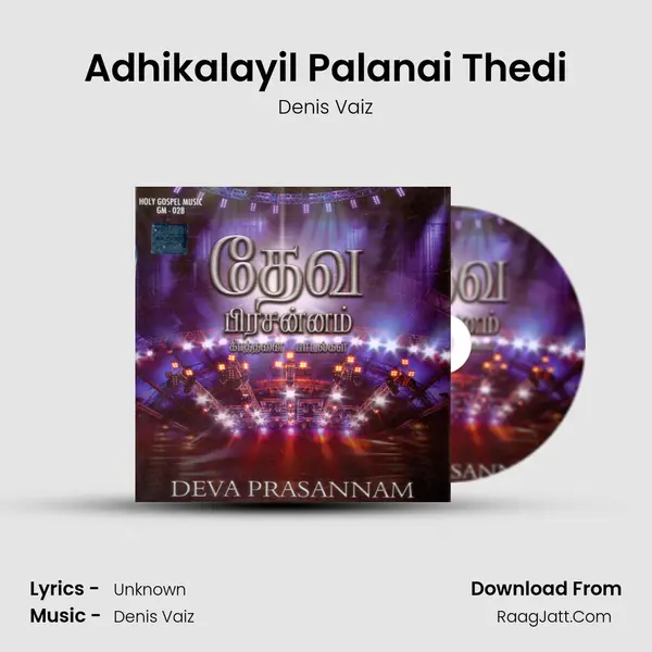 Adhikalayil Palanai Thedi MP3 Song by Denis Vaiz Cover