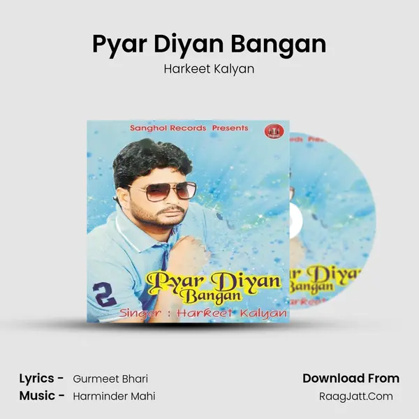Pyar Diyan Bangan - Harkeet Kalyan