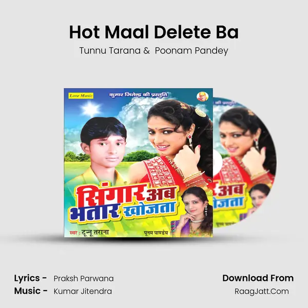 Hot Maal Delete Ba MP3 Song by Tunnu Tarana Cover