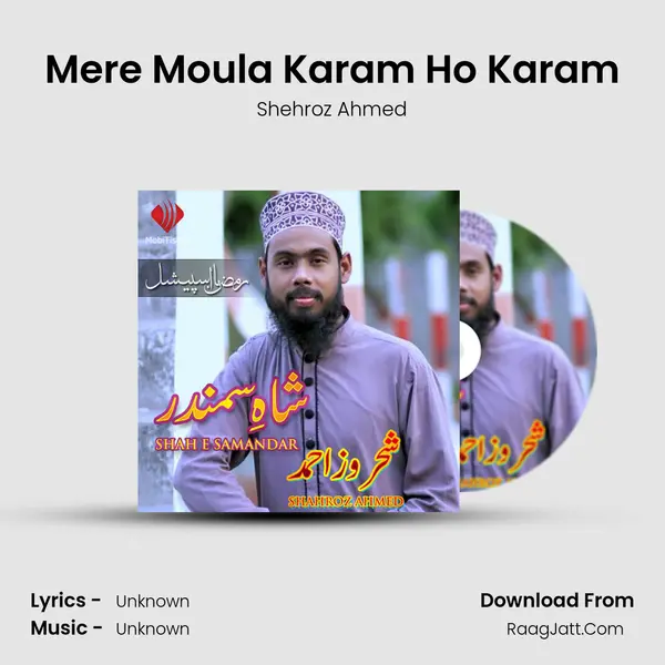 Mere Moula Karam Ho Karam MP3 Song by Shehroz Ahmed Cover