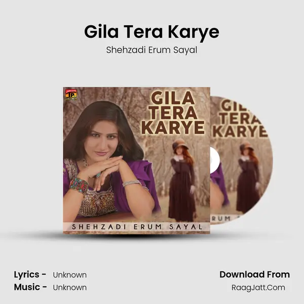 Gila Tera Karye MP3 Song by Shehzadi Erum Sayal Cover