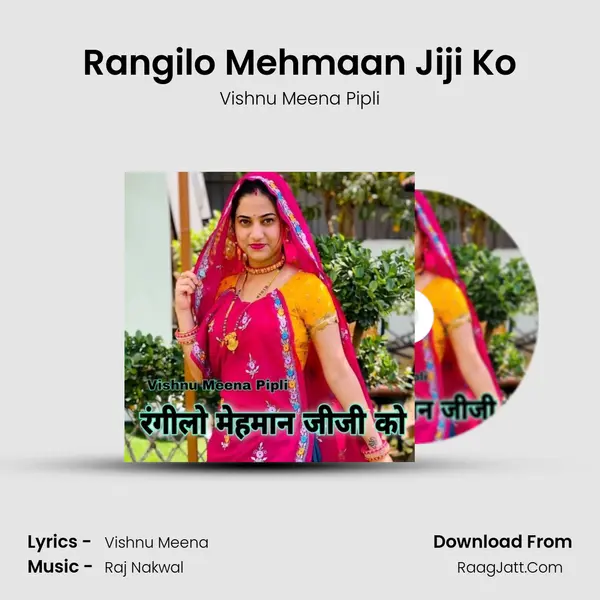 Rangilo Mehmaan Jiji Ko MP3 Song by Vishnu Meena Pipli Cover