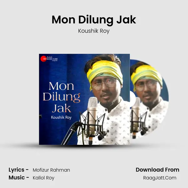 Mon Dilung Jak MP3 Song by Koushik Roy Cover