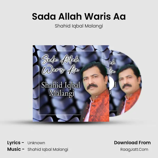 Sada Allah Waris Aa MP3 Song by Shahid Iqbal Malangi Cover
