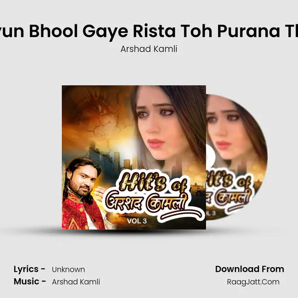 Kyun Bhool Gaye Rista Toh Purana Tha MP3 Song by Arshad Kamli Cover