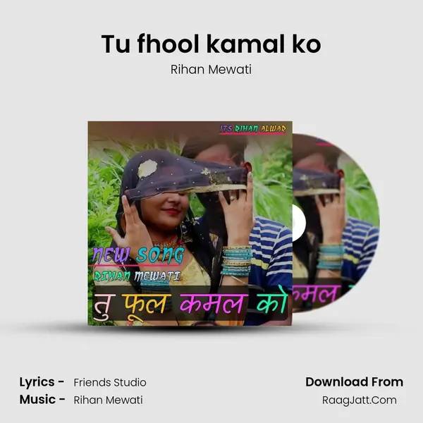 Tu fhool kamal ko - Rihan Mewati