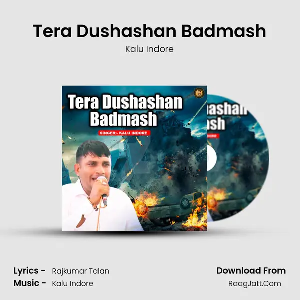 Tera Dushashan Badmash - Kalu Indore