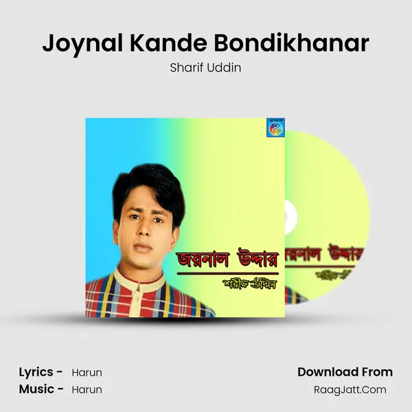 Joynal Kande Bondikhanar MP3 Song by Sharif Uddin Cover