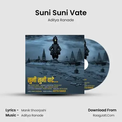 Suni Suni Vate - Aditya Ranade