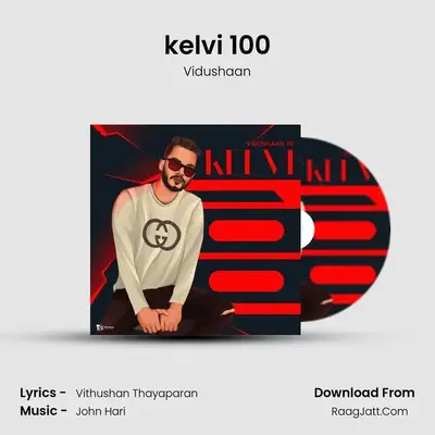 kelvi 100 MP3 Song by Vidushaan Cover