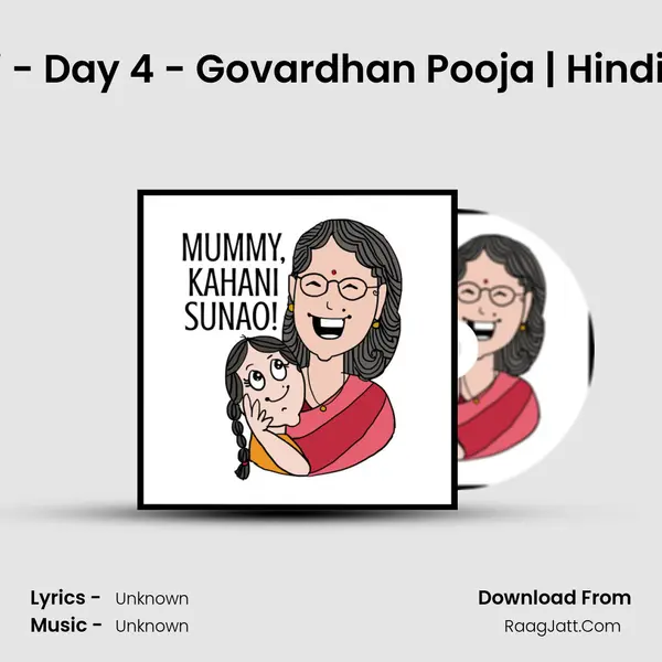 Diwali - Day 4 - Govardhan Pooja | Hindi Story MP3 Song by  Cover