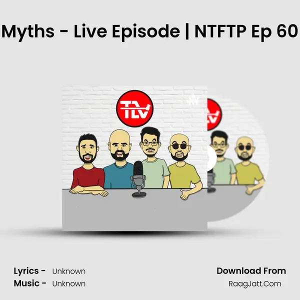Myths - Live Episode | NTFTP Ep 60 MP3 Song by  Cover