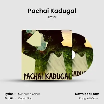 Pachai Kadugal mp3 song