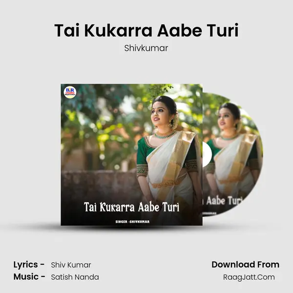 Tai Kukarra Aabe Turi mp3 song
