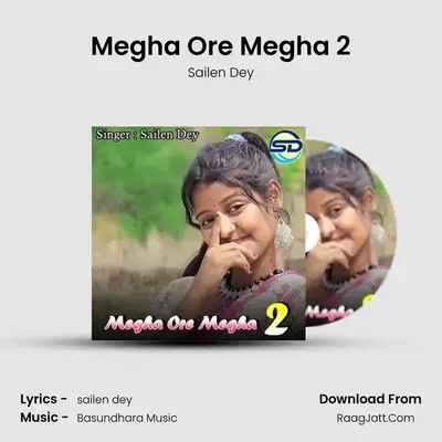 Megha Ore Megha 2 MP3 Song by Sailen Dey Cover