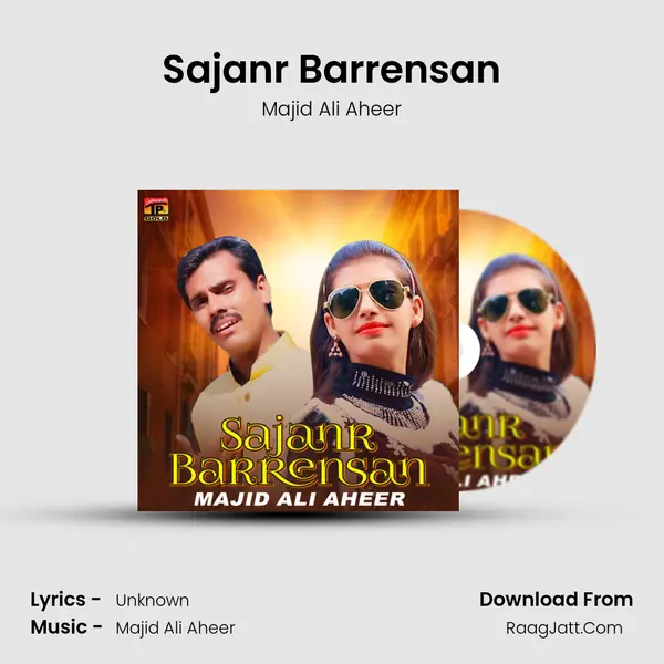 Sajanr Barrensan MP3 Song by Majid Ali Aheer Cover