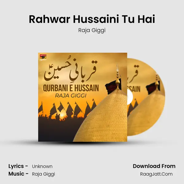 Rahwar Hussaini Tu Hai MP3 Song by Raja Giggi Cover