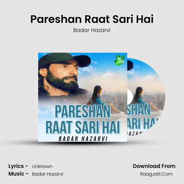 Pareshan Raat Sari Hai MP3 Song by Badar Hazarvi Cover
