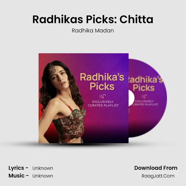 Radhika&#x27;s Picks: Chitta mp3 song