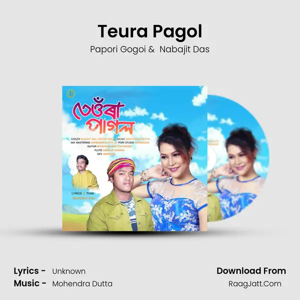 Teura Pagol - Papori Gogoi