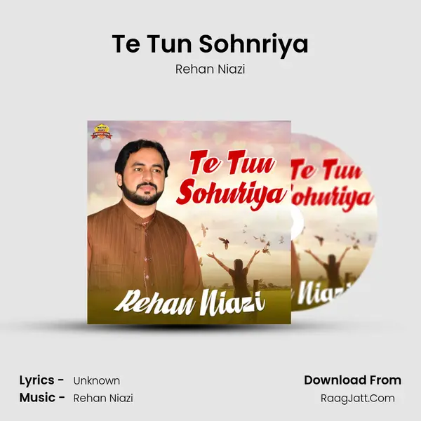 Te Tun Sohnriya - Single - Rehan Niazi