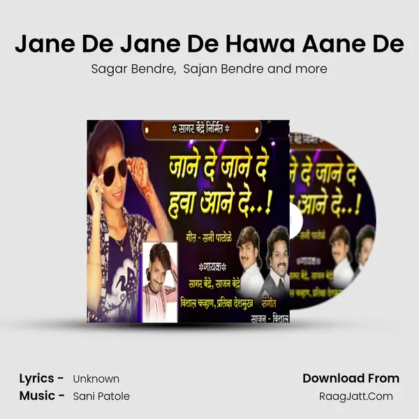 Jane De Jane De Hawa Aane De - Sani Patole