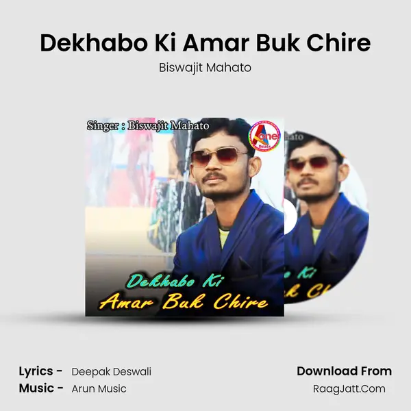 Dekhabo Ki Amar Buk Chire - Biswajit Mahato