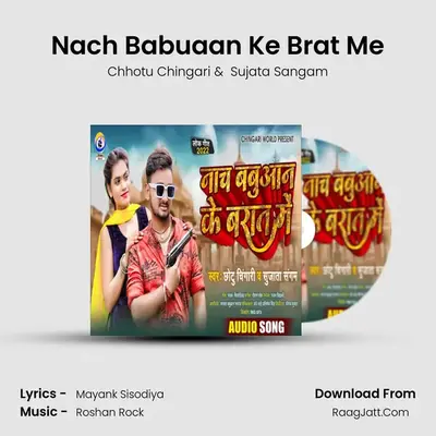 Nach Babuaan Ke Brat Me - Chhotu Chingari