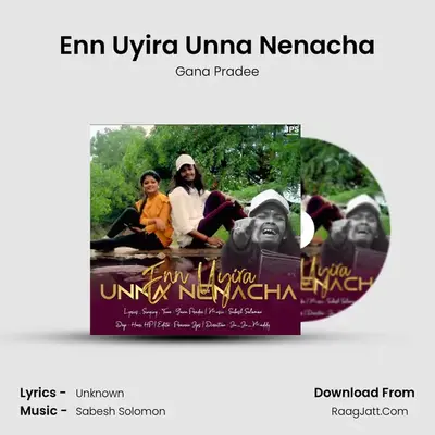 Enn Uyira Unna Nenacha - Gana Pradee