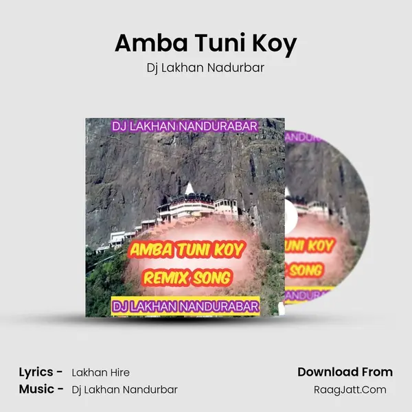 Amba Tuni Koy - Dj Lakhan Nadurbar