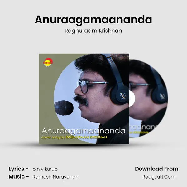 Anuraagamaananda (Recreated Version) - Raghuraam Krishnan