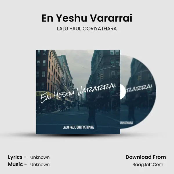 En Yeshu Vararrai - LALU PAUL OORIYATHARA