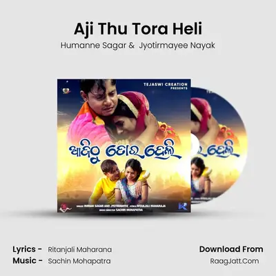 Aji Thu Tora Heli mp3 song