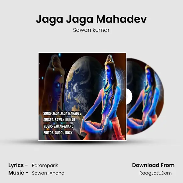 Jaga Jaga Mahadev - Sawan kumar