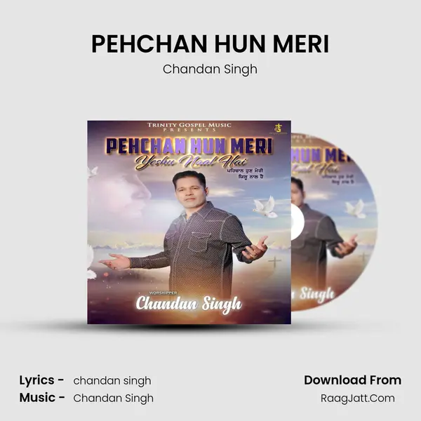 PEHCHAN HUN MERI - Chandan Singh
