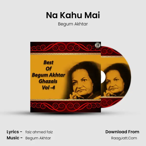 Na Kahu Mai MP3 Song by Begum Akhtar Cover