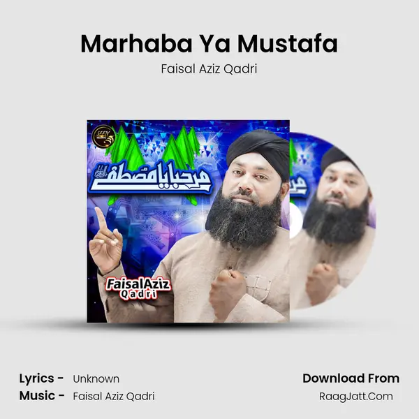Marhaba Ya Mustafa - Faisal Aziz Qadri