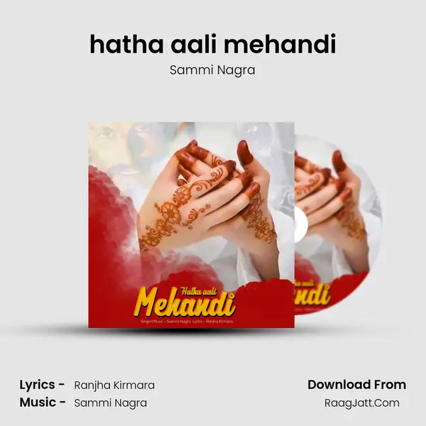 hatha aali mehandi - Sammi Nagra