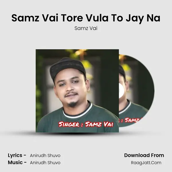 Samz Vai Tore Vula To Jay Na - Samz Vai
