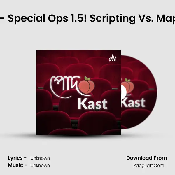 Ep 12 - Special Ops 1.5! Scripting Vs. Mapping MP3 Song by  Cover
