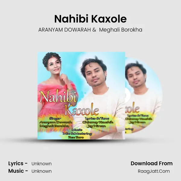 Nahibi Kaxole MP3 Song by ARANYAM DOWARAH Cover