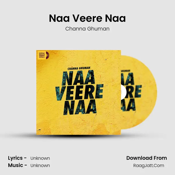 Naa Veere Naa - Channa Ghuman