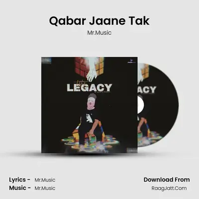 Qabar Jaane Tak MP3 Song by Mr.Music Cover