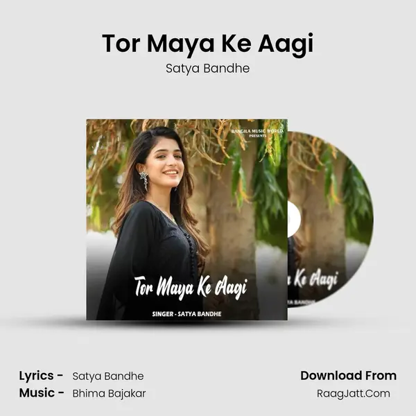 Tor Maya Ke Aagi mp3 song