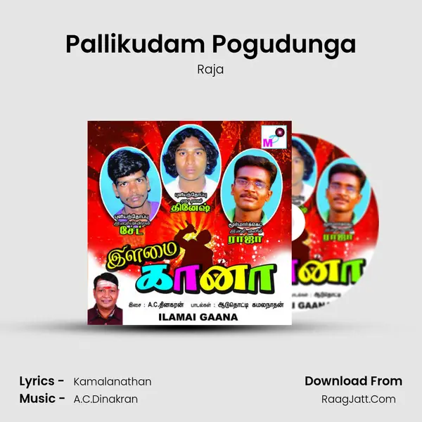 Pallikudam Pogudunga MP3 Song by Raja Cover