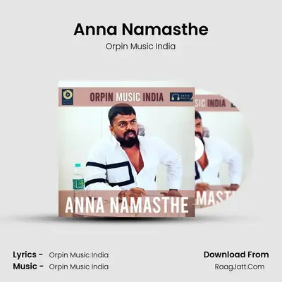 Anna Namasthe - Orpin Music India