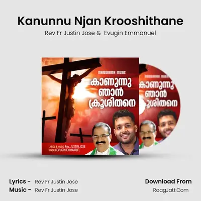 Kanunnu Njan Krooshithane - Rev Fr Justin Jose