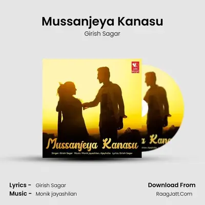 Mussanjeya Kanasu - Girish Sagar