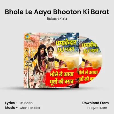 Bhole Le Aaya Bhooton Ki Barat MP3 Song by Rakesh Kala Cover