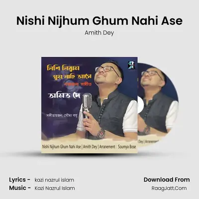 Nishi Nijhum Ghum Nahi Ase - Amith Dey